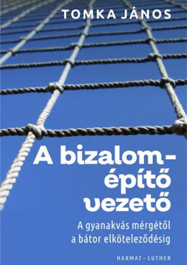 tomka-janos-a-bizalomepito-vezeto